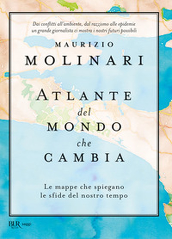 Atlante del mondo che cambia. Le mappe che spiegano le sfide del nostro tempo - Librerie.coop Atlante del mondo che cambia. Le mappe che spiegano le sfide del nostro tempo - Librerie.coop