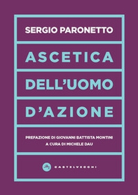Ascetica dell'uomo d'azione - Librerie.coop Ascetica dell'uomo d'azione - Librerie.coop