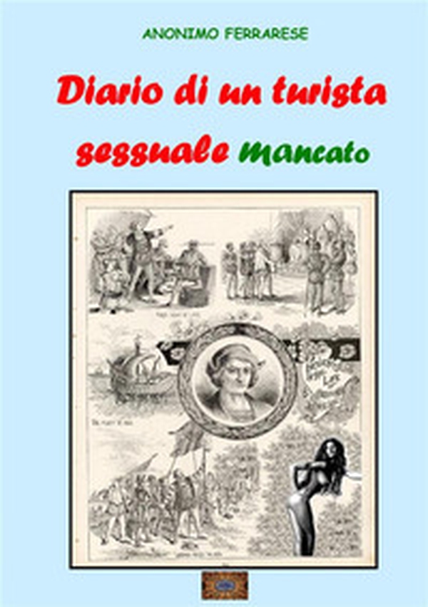 Diario di un turista sessuale mancato - Librerie.coop Diario di un turista sessuale mancato - Librerie.coop