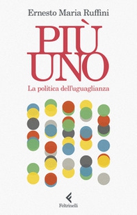 Più uno. La politica dell'uguaglianza - Librerie.coop Più uno. La politica dell'uguaglianza - Librerie.coop