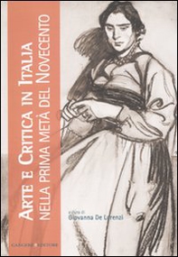Arte e critica in Italia nella prima metà del Novecento - Librerie.coop Arte e critica in Italia nella prima metà del Novecento - Librerie.coop