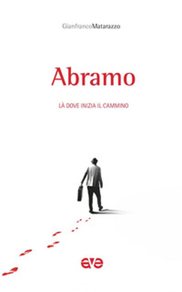 Abramo. Là dove inizia il cammino - Librerie.coop
