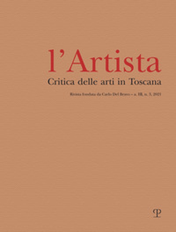 L'Artista. Critica delle arti in Toscana - Vol. 3 - Librerie.coop L'Artista. Critica delle arti in Toscana - Vol. 3 - Librerie.coop