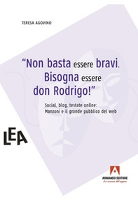 Non basta essere bravi. Bisogna essere don Rodrigo - Librerie.coop