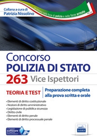 Concorso 263 Vice ispettori nella Polizia di Stato. Teoria e test. Preparazione completa alla prova scritta e orale - Librerie.coop