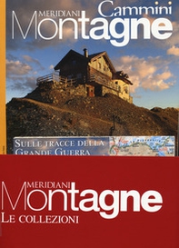 I nuovi sentieri: Cammini. Sulle tracce della grande guerra-Alpeggi e malghe delle Alpi-Ciaspole e sentieri invernali sulle Dolomiti - Librerie.coop