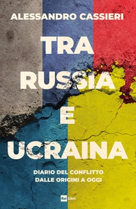 Tra Russia e Ucraina. - Librerie.coop