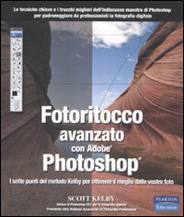 Fotoritocco avanzato con Adobe Photoshop. I sette punti del metodo Kelby per ottenere il meglio dalle vostre foto - Librerie.coop Fotoritocco avanzato con Adobe Photoshop. I sette punti del metodo Kelby per ottenere il meglio dalle vostre foto - Librerie.coop
