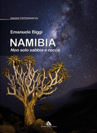 Namibia. Non solo sabbia e rocce - Librerie.coop