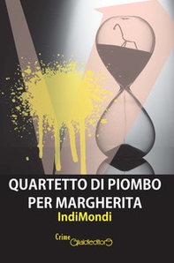 Quartetto di piombo per Margherita - Librerie.coop