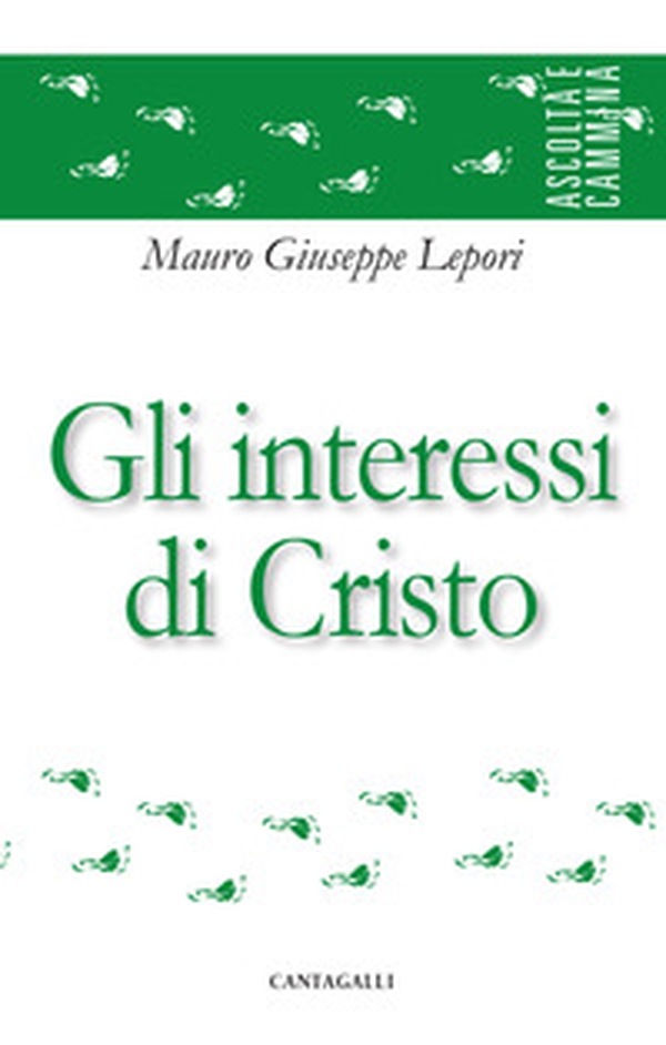 Gli interessi di Cristo - Librerie.coop Gli interessi di Cristo - Librerie.coop