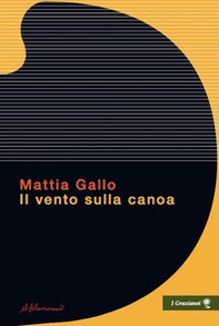 Il vento sulla canoa - Librerie.coop Il vento sulla canoa - Librerie.coop