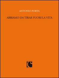 Abbiamo da tirar fuori la vita. Scritti per «Sette» e il «Corriere della sera» (1988-1989) - Librerie.coop