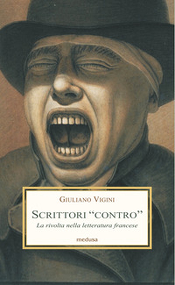 Scrittori «contro». La rivolta nella letteratura francese tra secondo Ottocento e Novecento - Librerie.coop Scrittori «contro». La rivolta nella letteratura francese tra secondo Ottocento e Novecento - Librerie.coop