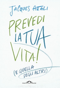 Prevedi la tua vita! (e quella degli altri) - Librerie.coop