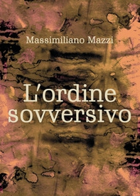 L'ordine sovversivo - Librerie.coop L'ordine sovversivo - Librerie.coop