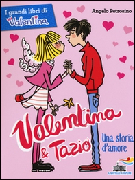 Valentina e Tazio, una storia d'amore - Librerie.coop