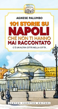 101 storie su Napoli che non ti hanno mai raccontato - Librerie.coop 101 storie su Napoli che non ti hanno mai raccontato - Librerie.coop