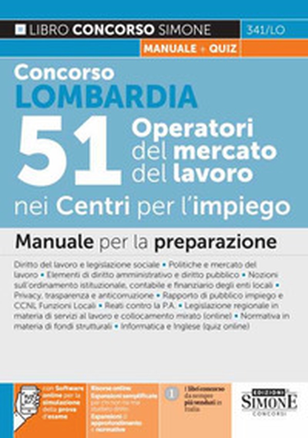 Concorso Lombardia. 51 Operatori del mercato nei Centri per l'impiego. Manuale per la preparazione - Librerie.coop Concorso Lombardia. 51 Operatori del mercato nei Centri per l'impiego. Manuale per la preparazione - Librerie.coop