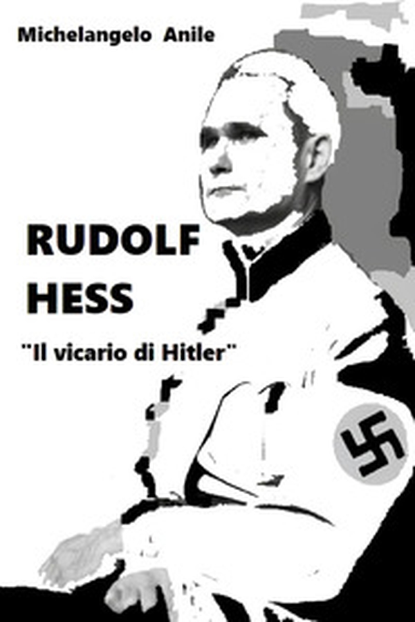 Rudolf Hess. «Il vicario di Hitler» - Librerie.coop Rudolf Hess. «Il vicario di Hitler» - Librerie.coop