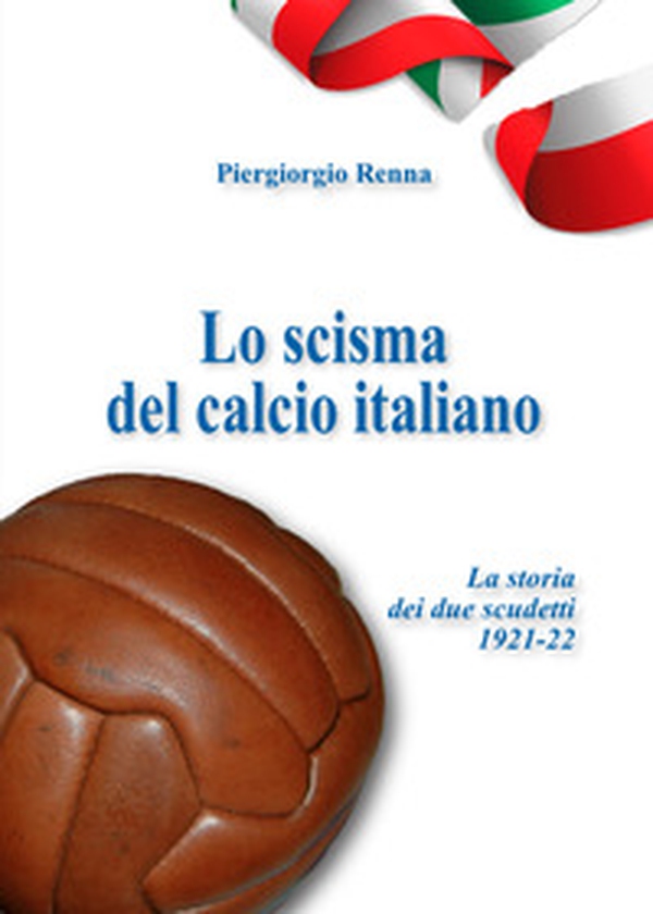 Lo scisma del calcio italiano - Librerie.coop Lo scisma del calcio italiano - Librerie.coop