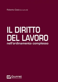 Il diritto del lavoro nell'ordinamento complesso - Librerie.coop Il diritto del lavoro nell'ordinamento complesso - Librerie.coop