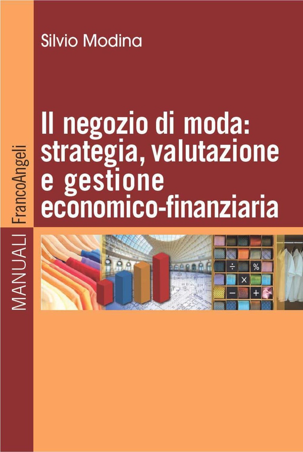 Il negozio di moda: strategia, valutazione e gestione economico-finanziaria - Librerie.coop Il negozio di moda: strategia, valutazione e gestione economico-finanziaria - Librerie.coop