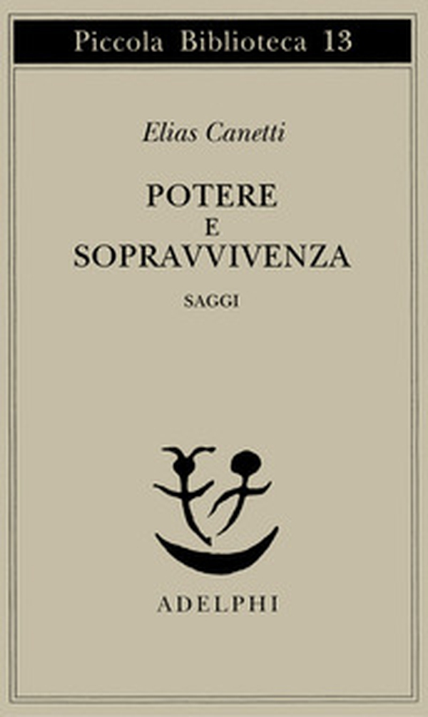 Potere e sopravvivenza. Saggi - Librerie.coop Potere e sopravvivenza. Saggi - Librerie.coop