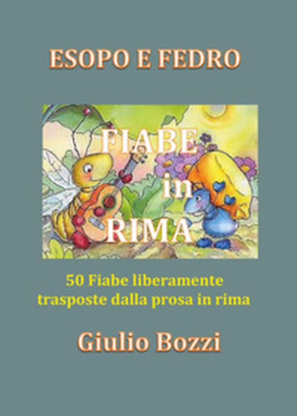 Esopo e Fedro. Fiabe in rima - Librerie.coop Esopo e Fedro. Fiabe in rima - Librerie.coop
