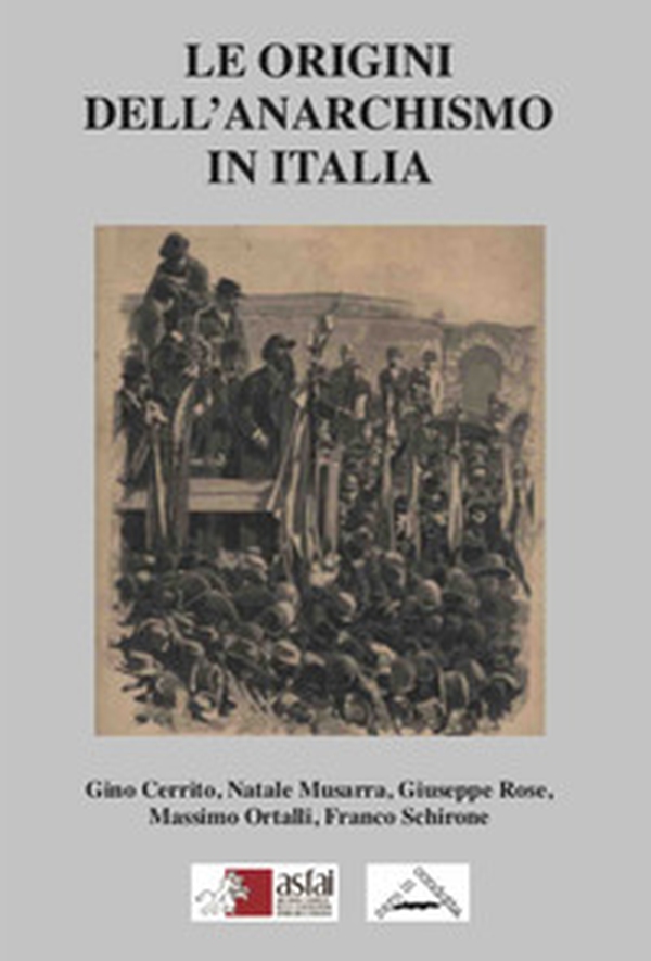 Le origini dell'anarchismo in Italia - Librerie.coop Le origini dell'anarchismo in Italia - Librerie.coop