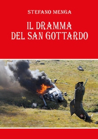 Il dramma del San Gottardo - Librerie.coop
