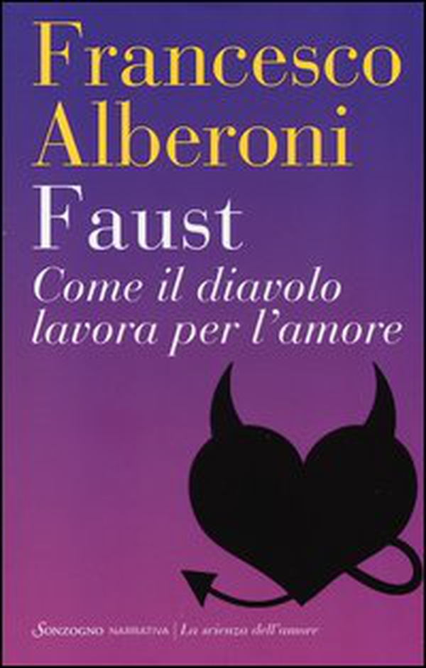 Faust. Come il diavolo lavora per l'amore - Librerie.coop Faust. Come il diavolo lavora per l'amore - Librerie.coop