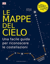 Le mappe del cielo. Una facile guida per riconoscere le costellazioni - Librerie.coop