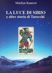 La luce di Sirio e altre storie di tarocchi - Librerie.coop