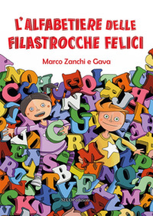 L'alfabetiere delle filastrocche felici. Ediz. rossa - Librerie.coop L'alfabetiere delle filastrocche felici. Ediz. rossa - Librerie.coop