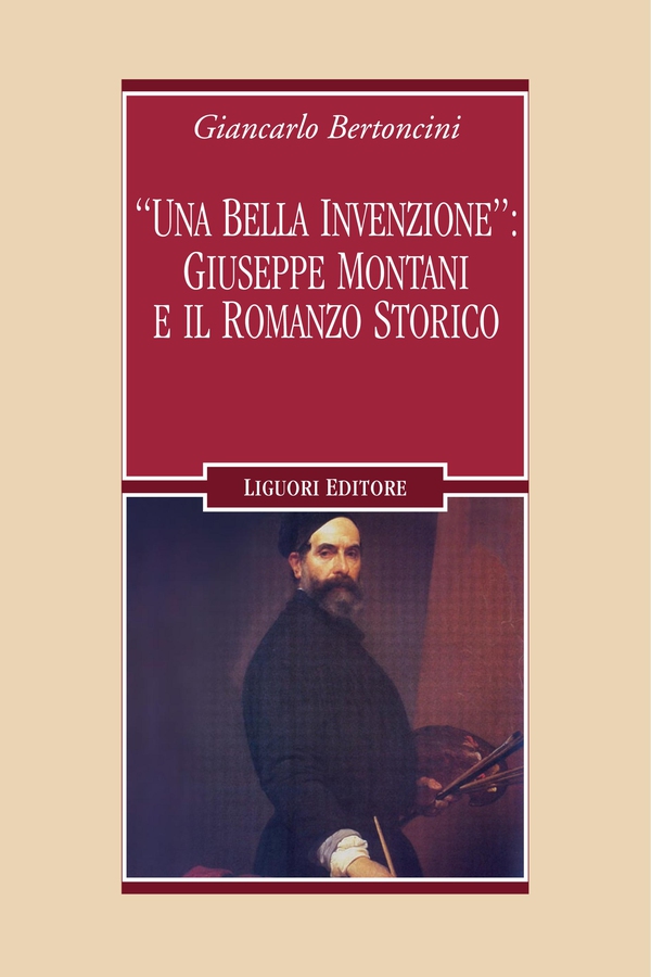 “Una bella invenzione“: Giuseppe Montani e il romanzo storico - Librerie.coop “Una bella invenzione“: Giuseppe Montani e il romanzo storico - Librerie.coop