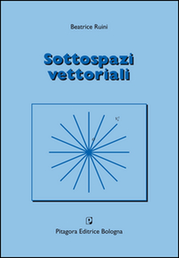 Sottospazi vettoriali - Librerie.coop Sottospazi vettoriali - Librerie.coop