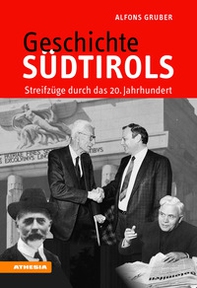 Geschichte Südtirols. Streifzüge durch das 20. Jahrhundert - Librerie.coop