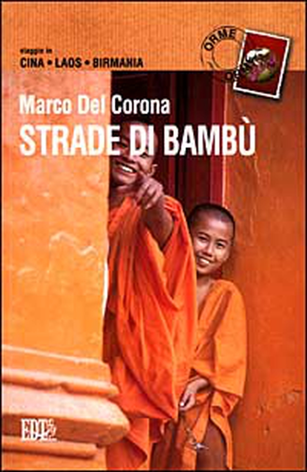 Strade di bambù. Viaggio in Cina, Laos, Birmania - Librerie.coop Strade di bambù. Viaggio in Cina, Laos, Birmania - Librerie.coop