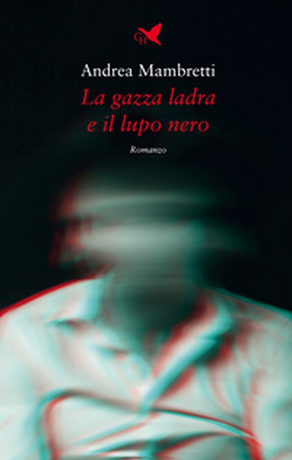 La gazza ladra e il lupo nero - Librerie.coop La gazza ladra e il lupo nero - Librerie.coop