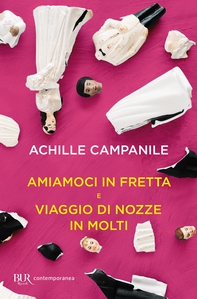 Amiamoci in fretta e viaggio di nozze in molti - Librerie.coop