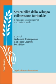 Sostenibilità dello sviluppo e dimensione territoriale. Il ruolo dei sistemi regionali a vocazione rurale - Librerie.coop Sostenibilità dello sviluppo e dimensione territoriale. Il ruolo dei sistemi regionali a vocazione rurale - Librerie.coop