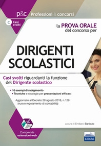 La prova orale del concorso per dirigenti scolastici. Casi svolti riguardanti la funzione del dirigente scolastico - Librerie.coop