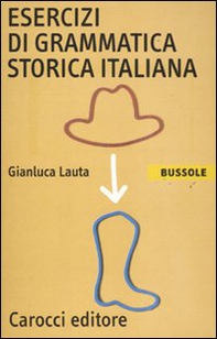 Esercizi di grammatica storica italiana - Librerie.coop