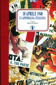 18 aprile 1948. L'anomalia italiana - Librerie.coop