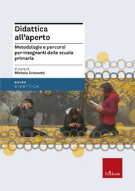 Didattica all'aperto. Metodologie e percorsi per insegnanti della scuola primaria - Librerie.coop