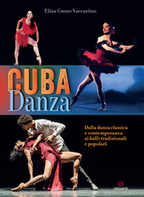Cuba danza. Dalla danza classica e contemporanea ai balli tradizionali e popolari - Librerie.coop Cuba danza. Dalla danza classica e contemporanea ai balli tradizionali e popolari - Librerie.coop