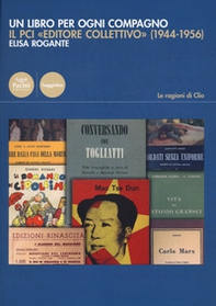 Un libro per ogni compagno. Il PCI «editore collettivo» (1944-1956) - Librerie.coop Un libro per ogni compagno. Il PCI «editore collettivo» (1944-1956) - Librerie.coop