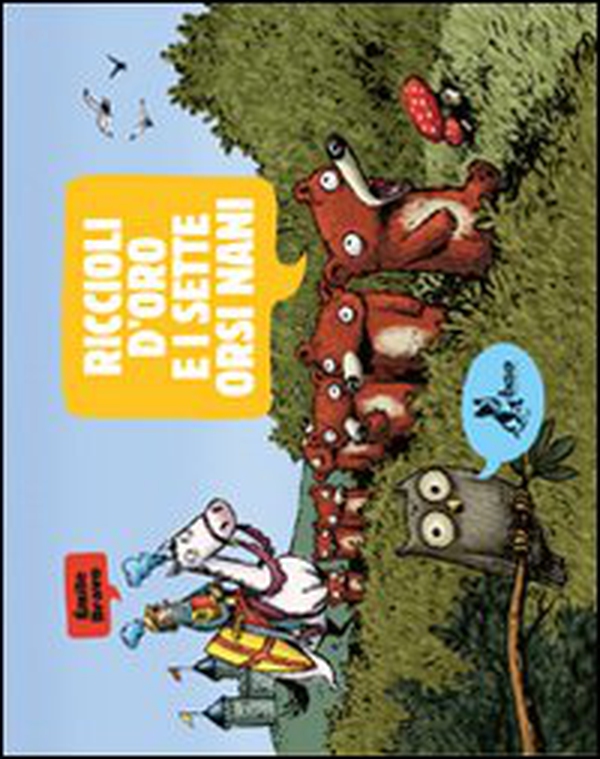 Riccioli d'Oro e i sette orsi nani. Le mirabolanti avventure dei sette orsi nani - Librerie.coop Riccioli d'Oro e i sette orsi nani. Le mirabolanti avventure dei sette orsi nani - Librerie.coop