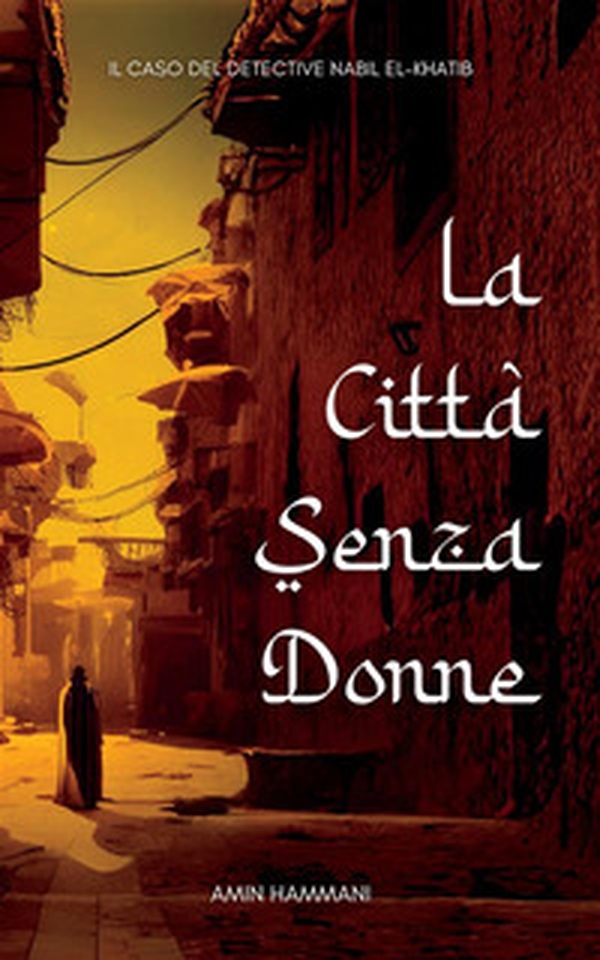 La città senza donne. Il caso del detective Nabil el-Khatib - Librerie.coop La città senza donne. Il caso del detective Nabil el-Khatib - Librerie.coop